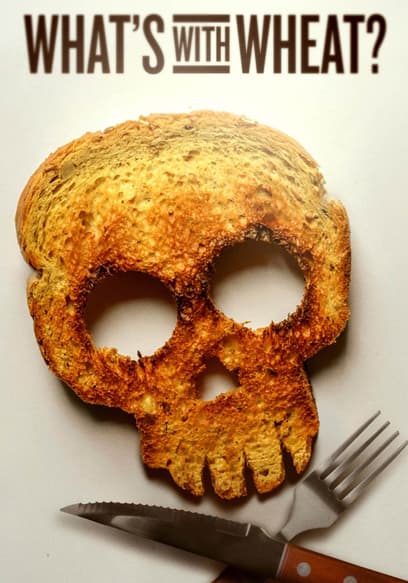 What's With Wheat?