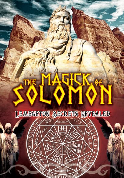 The Magick of Solomon: Lemegeton Secrets Revealed