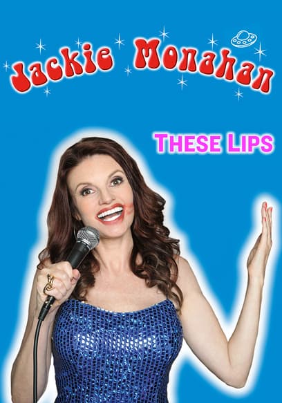 Jackie Monahan: These Lips
