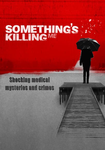 Something's Killing Me poster