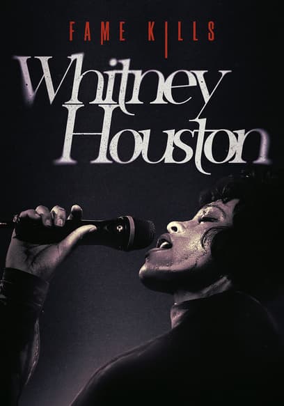 Fame Kills: Whitney Houston