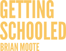 Brian Moote: Getting Schooled