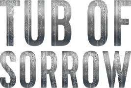 Tub of Sorrow
