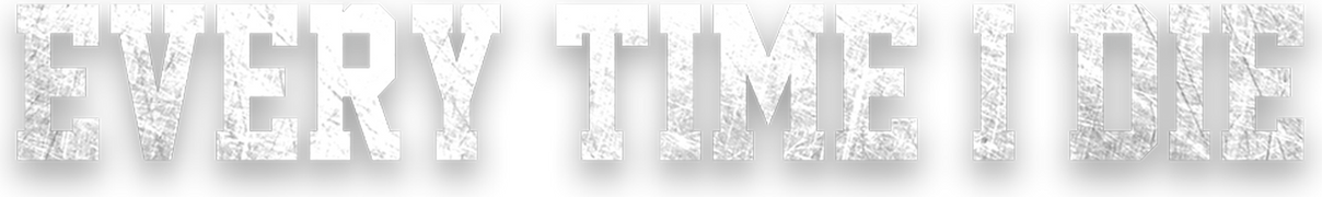 Every Time I Die