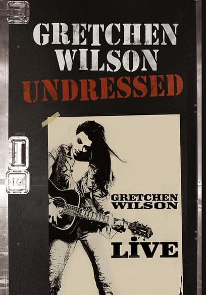 Gretchen Wilson: Undressed