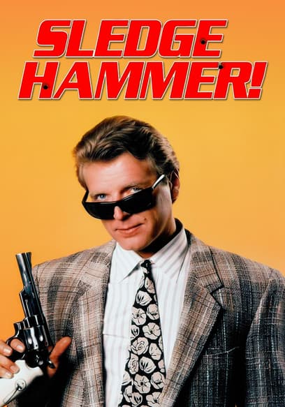 Sledge Hammer! poster
