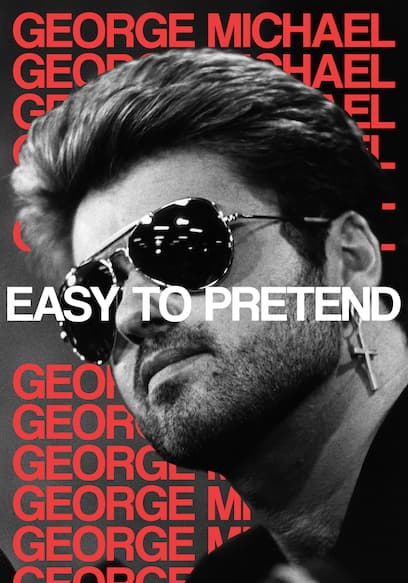George Michael: Easy to Pretend