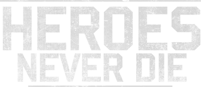 Heroes Never Die: The Miniseries