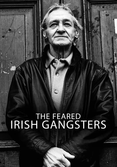 The Feared: Irish Gangsters