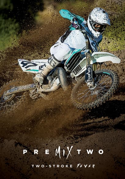 Premix 2: Two-Stroke Fever