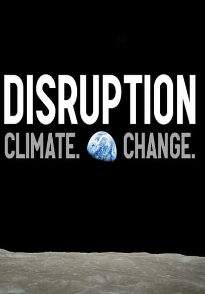 Disruption: Climate. Change.
