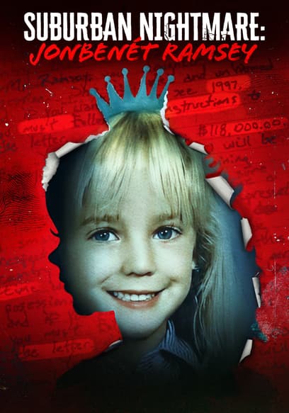 Suburban Nightmare: JonBenet Ramsey