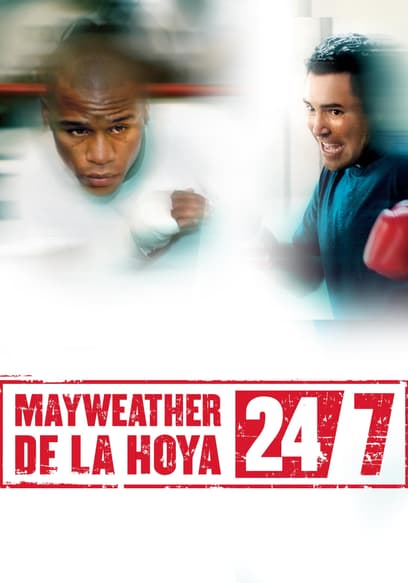 24/7: De La Hoya vs. Mayweather: Part 1