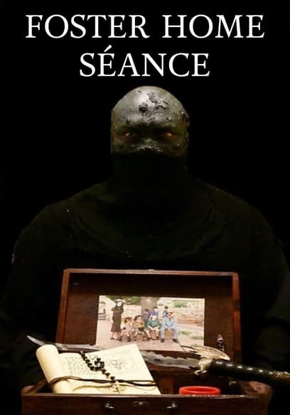 Foster Home Séance