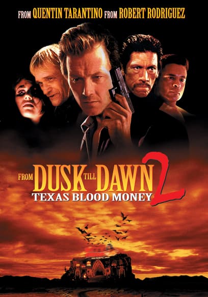 From Dusk Till Dawn 2: Texas Blood Money