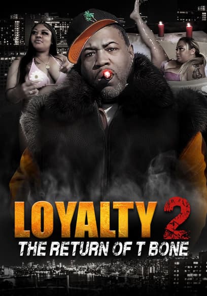 Loyalty 2: The Return of T Bone