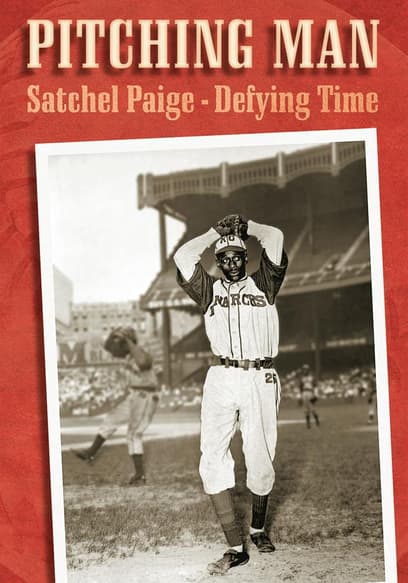 Pitching Man: Satchel Paige Defying Time