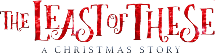 The Least of These: A Christmas Story