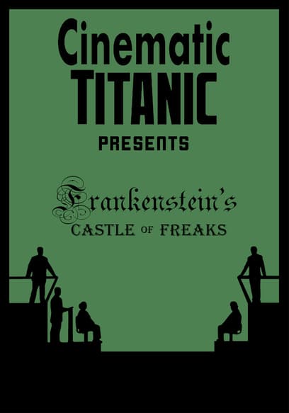 Cinematic Titanic: Frankenstein's Castle of Freaks