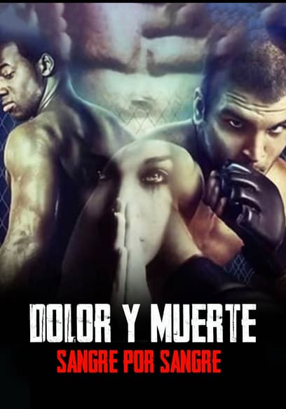 Dolor y Muerte: Sangre Por Sangre