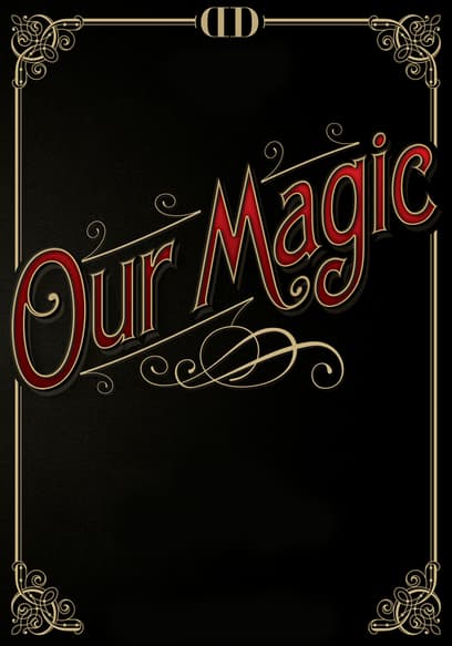 Our Magic