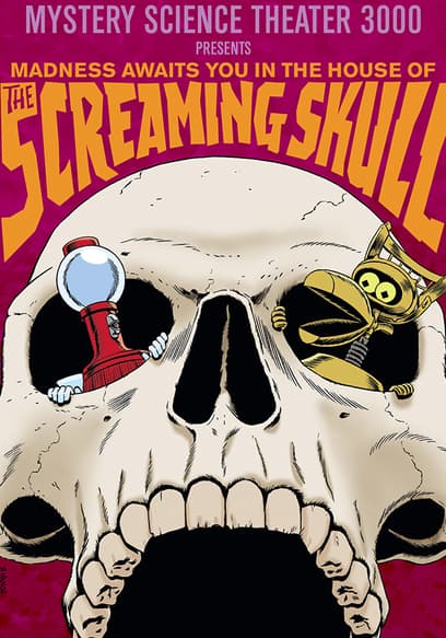 Mystery Science Theater 3000: The Screaming Skull