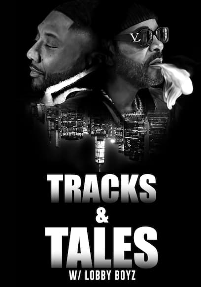 Tracks & Tales W/ Lobby Boyz