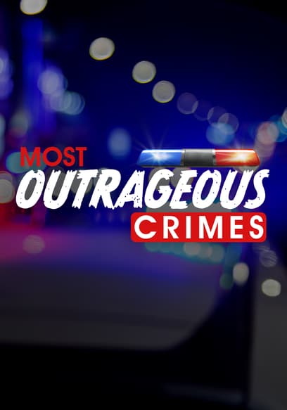 Most Outrageous Crimes