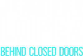 Jennifer Lopez: Behind Closed Doors