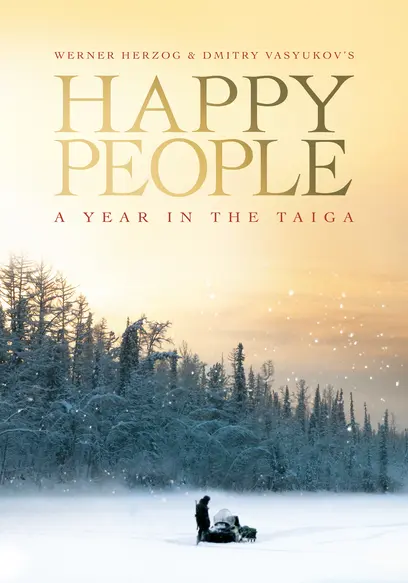 Happy People: A Year in the Taiga