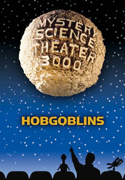 Mystery Science Theater 3000: Hobgoblins