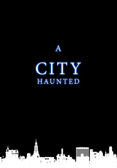 A City Haunted