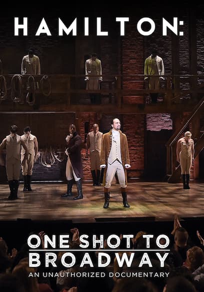 Hamilton: One Shot to Broadway