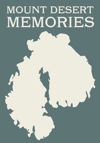 Mount Desert Memories