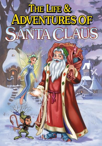 The Life & Adventures of Santa Claus