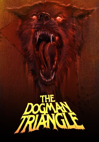 The Dogman Triangle: Werewolves in the Lone Star State poster