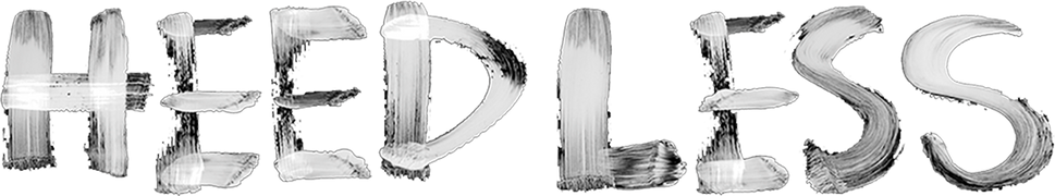 Heedless