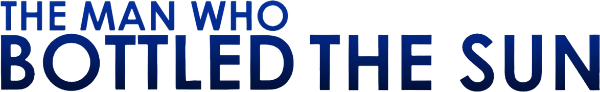 The Man Who Bottled the Sun