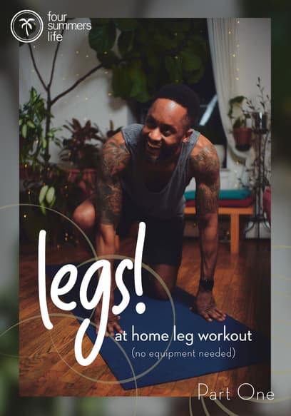 Four Summers Life - Legs! at Home Leg Workout: No Equipment Needed (Pt. 1)