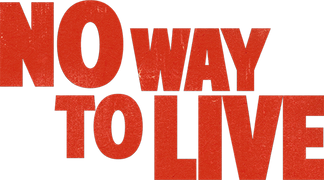 No Way to Live