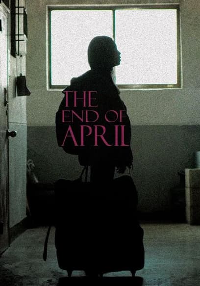 The End of April