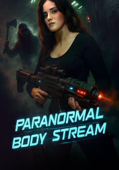 Paranormal Body Stream