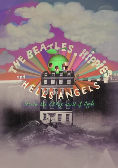 The Beatles, Hippies and Hells Angels: Inside the Crazy World of Apple