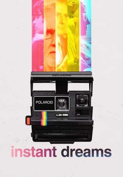 Instant Dreams