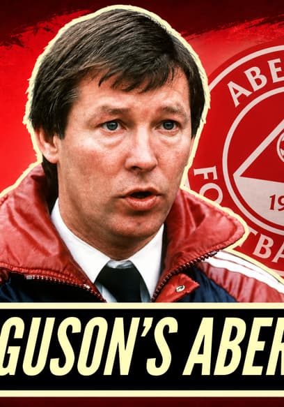 S03:E09 - The Kings Of Europe That Everyone Forgot | Sir Alex Ferguson's Aberdeen poster