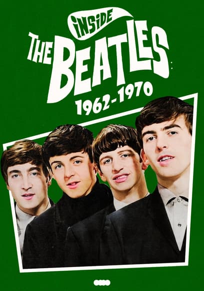 Inside the Beatles: 1962-1970