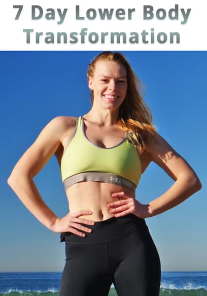 7 Day Lower Body Transformation