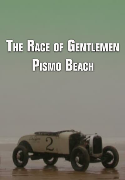 The Race of Gentlemen: Pismo Beach