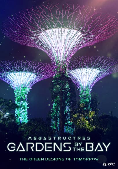 Megastructures: Gardens by the Bay