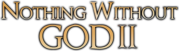 Nothing Without God II
